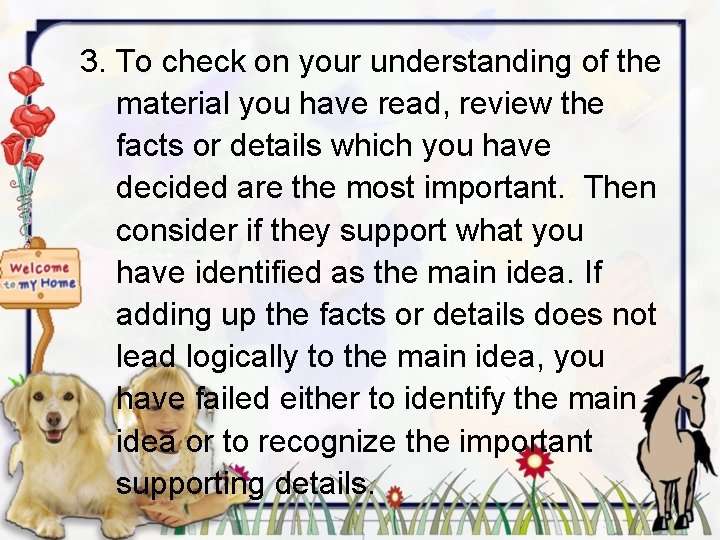 3. To check on your understanding of the material you have read, review the