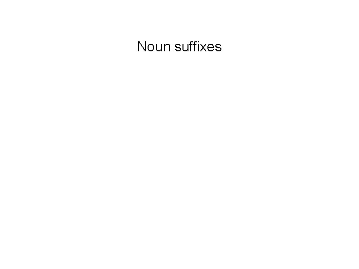 Noun suffixes 