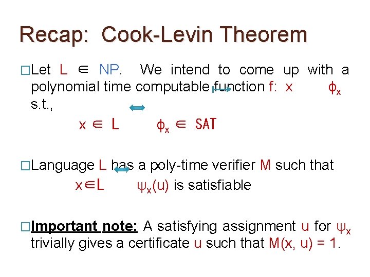 Recap: Cook-Levin Theorem �Let L ∈ NP. We intend to come up with a