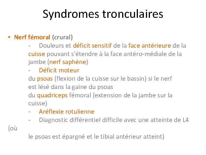 Syndromes tronculaires • Nerf fémoral (crural) - Douleurs et déficit sensitif de la face