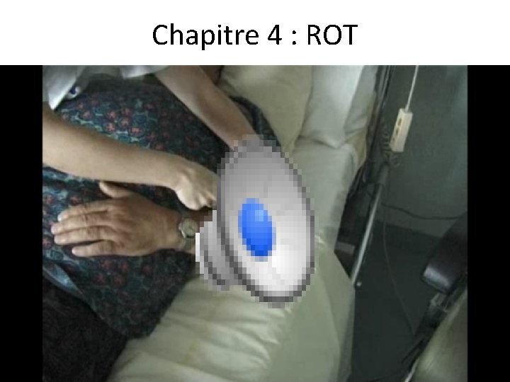 Chapitre 4 : ROT 