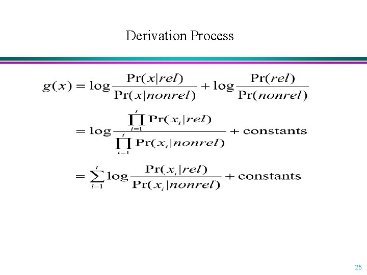 Derivation Process 25 
