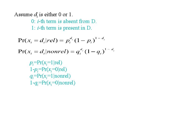Assume di is either 0 or 1. 0: i-th term is absent from D.