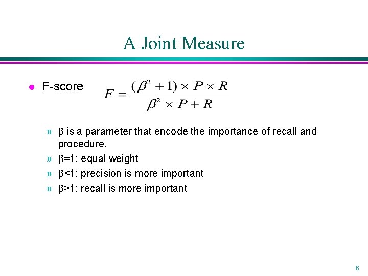 A Joint Measure l F-score » is a parameter that encode the importance of