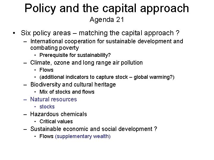 Policy and the capital approach Agenda 21 • Six policy areas – matching the