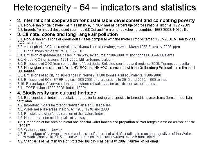 Heterogeneity - 64 – indicators and statistics • 2. International cooperation for sustainable development