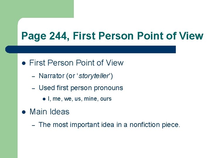 Page 244, First Person Point of View l First Person Point of View –