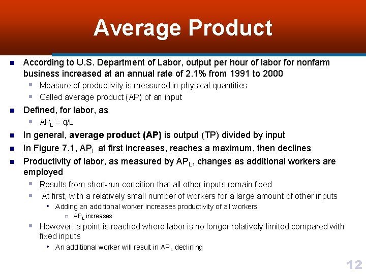 Average Product n According to U. S. Department of Labor, output per hour of