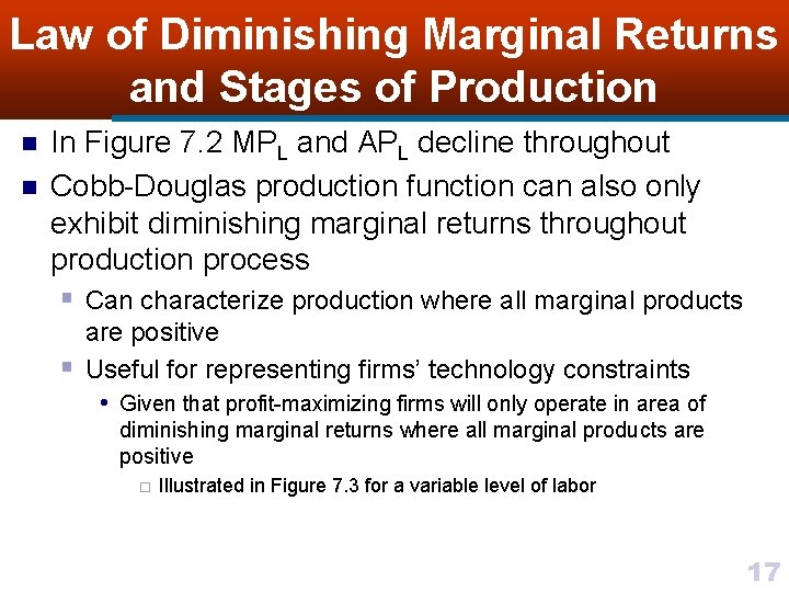 Law of Diminishing Marginal Returns and Stages of Production n n In Figure 7.