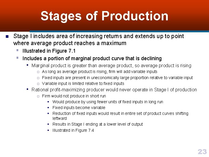 Stages of Production n Stage I includes area of increasing returns and extends up
