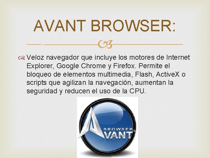 AVANT BROWSER: Veloz navegador que incluye los motores de Internet Explorer, Google Chrome y