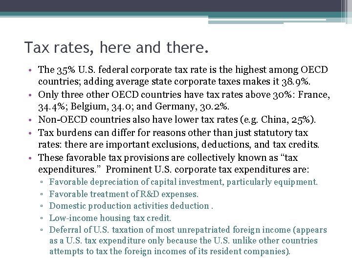 Tax rates, here and there. • The 35% U. S. federal corporate tax rate