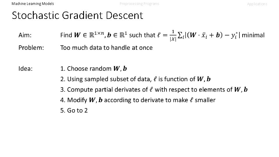Machine Learning Models Preprocessing Programs Stochastic Gradient Descent Applications Machine Learning Models Preprocessing Programs Stochastic Gradient Descent Applications