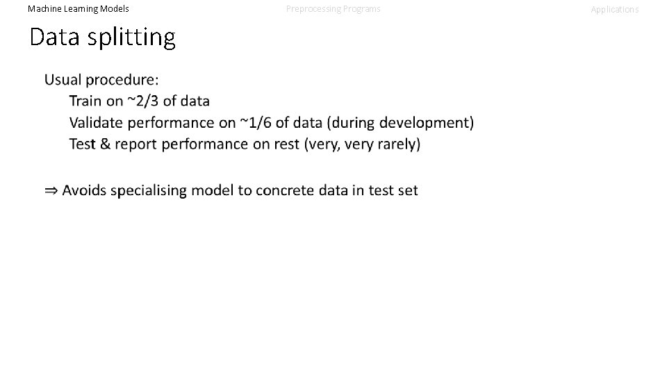 Machine Learning Models Data splitting Preprocessing Programs Applications 