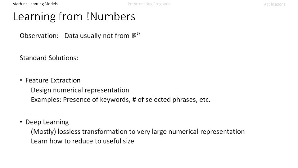 Machine Learning Models Preprocessing Programs Learning from !Numbers Applications 