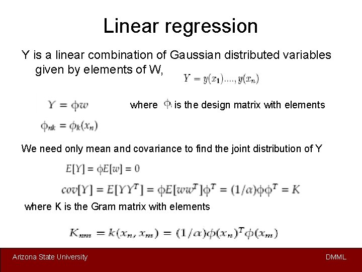 Linear regression Y is a linear combination of Gaussian distributed variables given by elements