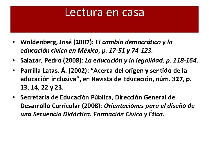 Lectura en casa • Woldenberg, José (2007): El cambio democrático y la educación cívica