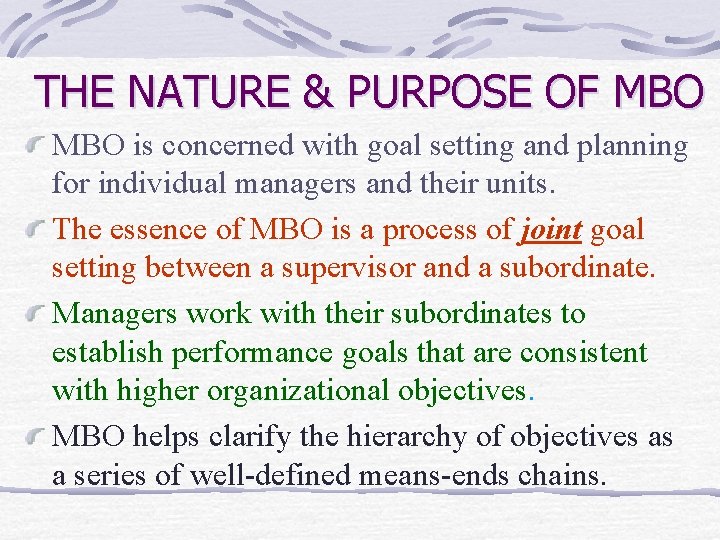 THE NATURE & PURPOSE OF MBO is concerned with goal setting and planning for THE NATURE & PURPOSE OF MBO is concerned with goal setting and planning for