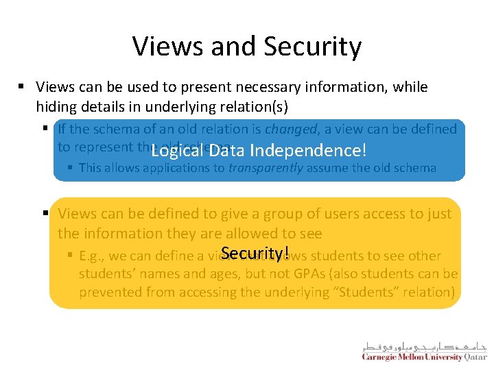 Views and Security § Views can be used to present necessary information, while hiding