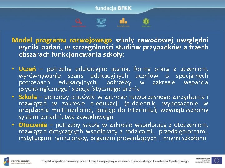 Model programu rozwojowego szkoły zawodowej uwzględni wyniki badań, w szczególności studiów przypadków a trzech
