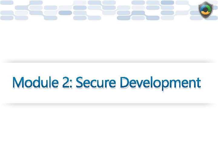 Module 2: Secure Development 