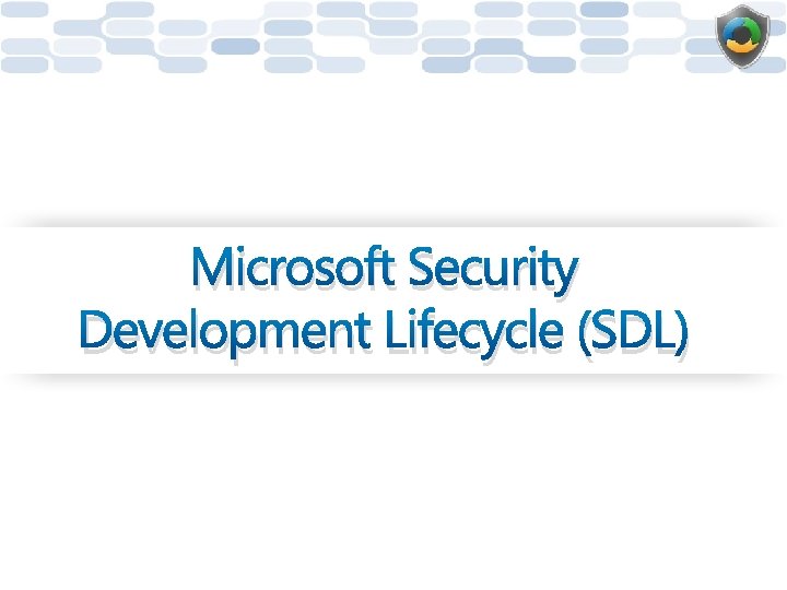 Microsoft Security Development Lifecycle (SDL) 