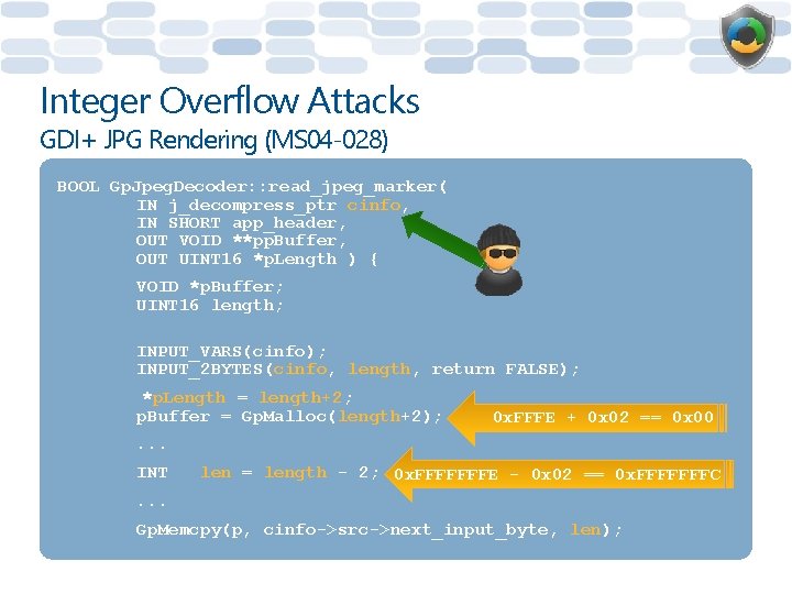 Integer Overflow Attacks GDI+ JPG Rendering (MS 04 -028) BOOL Gp. Jpeg. Decoder: :