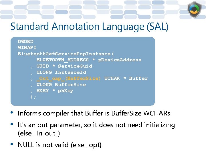 Standard Annotation Language (SAL) DWORD WINAPI Bluetooth. Get. Service. Pnp. Instance( BLUETOOTH_ADDRESS * p.