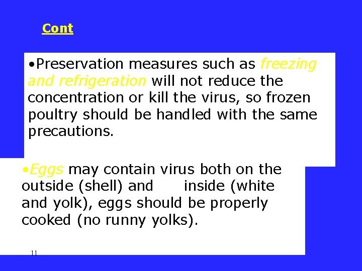 Cont • Preservation measures such as freezing and refrigeration will not reduce the concentration