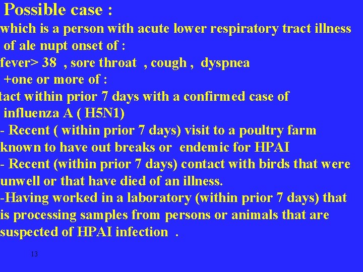 Possible case : which is a person with acute lower respiratory tract illness of