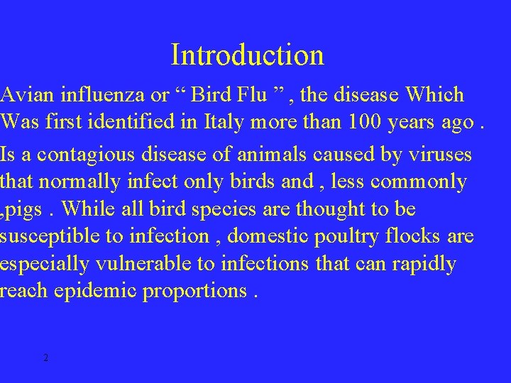 Introduction Avian influenza or “ Bird Flu ” , the disease Which Was first