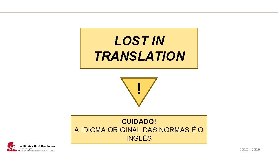 Plano de Ação IRB LOST IN TRANSLATION i CUIDADO! A IDIOMA ORIGINAL DAS NORMAS