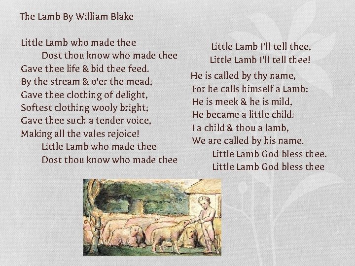 The Lamb By William Blake Little Lamb who made thee Dost thou know who