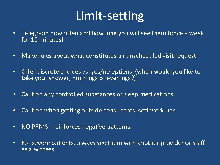 Limit-setting • Telegraph how often and how long you will see them (once a