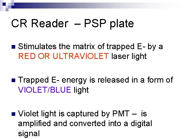 CR Reader – PSP plate n Stimulates the matrix of trapped E- by a