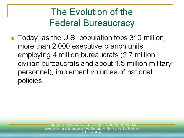 The Evolution of the Federal Bureaucracy n Today, as the U. S. population tops