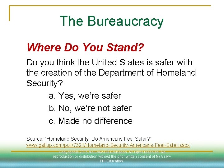 The Bureaucracy Where Do You Stand? Do you think the United States is safer