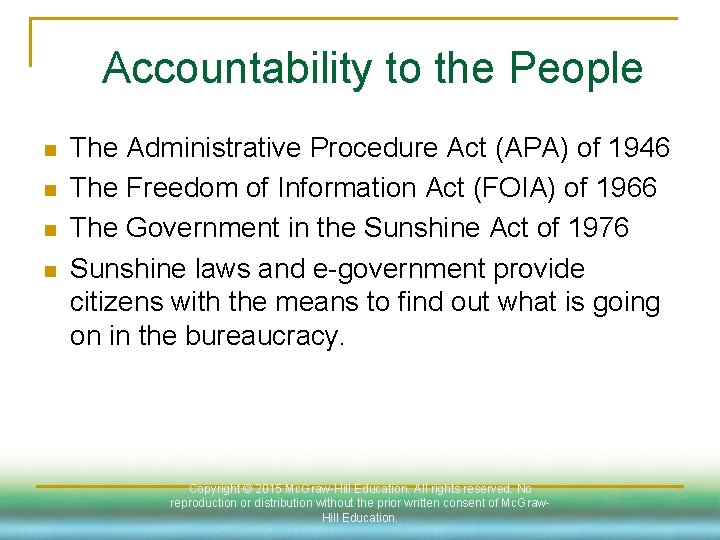Accountability to the People n n The Administrative Procedure Act (APA) of 1946 The