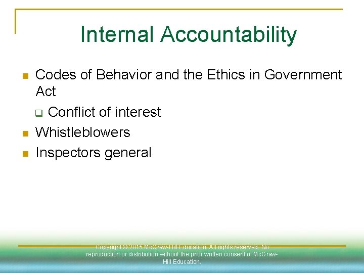 Internal Accountability n n n Codes of Behavior and the Ethics in Government Act