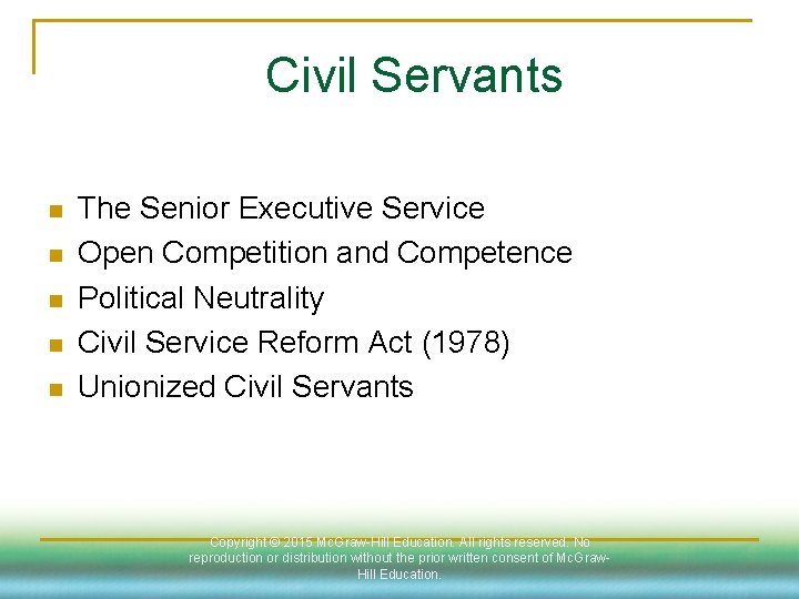 Civil Servants n n n The Senior Executive Service Open Competition and Competence Political