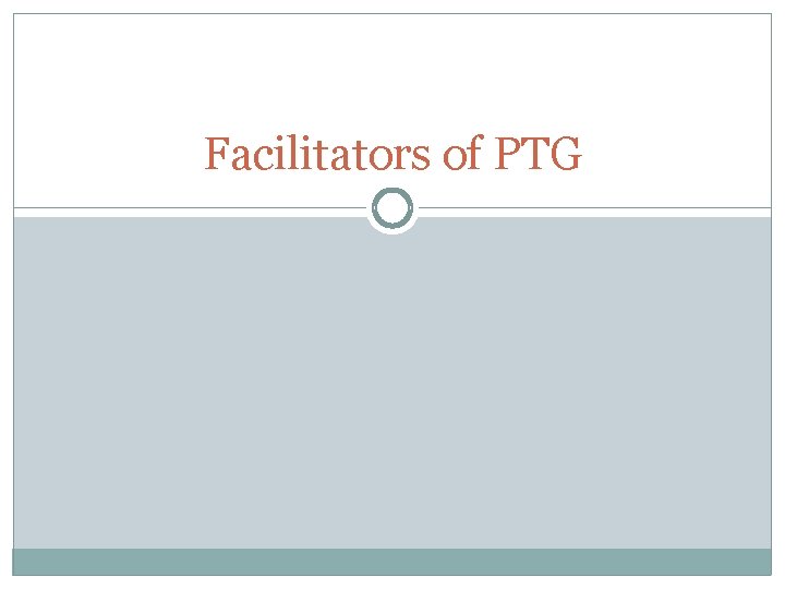 Facilitators of PTG 