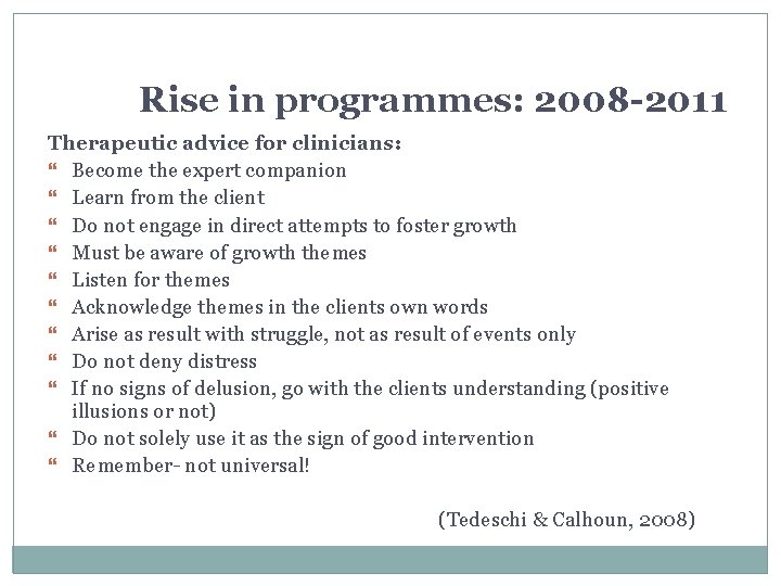 Rise in programmes: 2008 -2011 Therapeutic advice for clinicians: Become the expert companion Learn