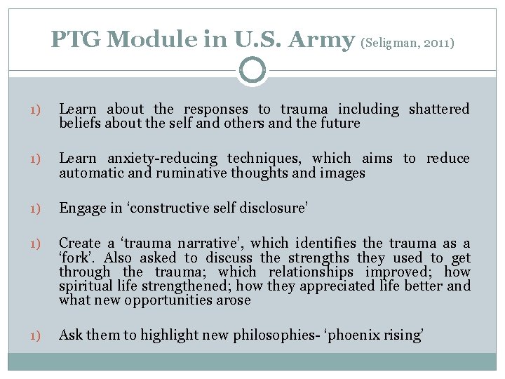 PTG Module in U. S. Army (Seligman, 2011) 1) Learn about the responses to