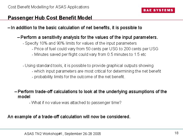 Cost Benefit Modelling for ASAS Applications Passenger Hub Cost Benefit Model – In addition Cost Benefit Modelling for ASAS Applications Passenger Hub Cost Benefit Model – In addition