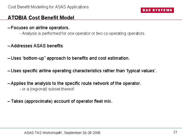 Cost Benefit Modelling for ASAS Applications ATOBIA Cost Benefit Model – Focuses on airline Cost Benefit Modelling for ASAS Applications ATOBIA Cost Benefit Model – Focuses on airline