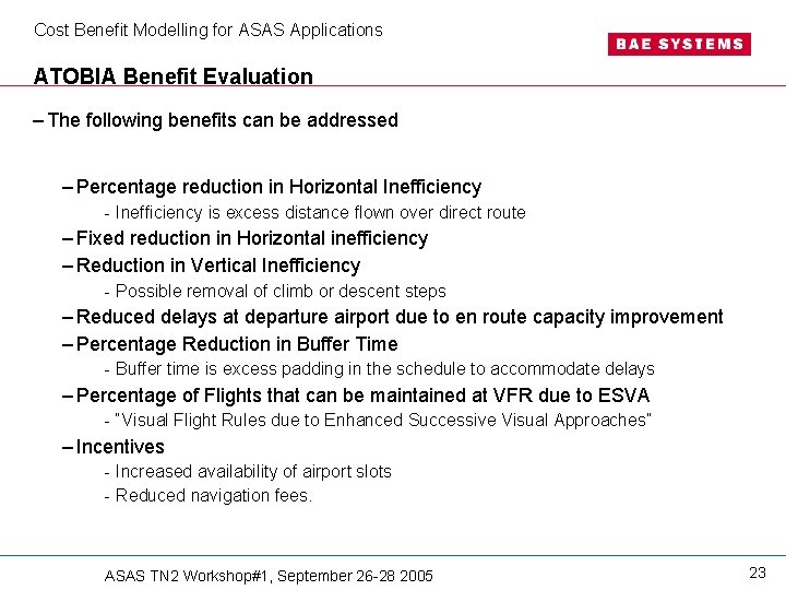 Cost Benefit Modelling for ASAS Applications ATOBIA Benefit Evaluation – The following benefits can Cost Benefit Modelling for ASAS Applications ATOBIA Benefit Evaluation – The following benefits can
