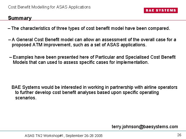 Cost Benefit Modelling for ASAS Applications Summary – The characteristics of three types of Cost Benefit Modelling for ASAS Applications Summary – The characteristics of three types of