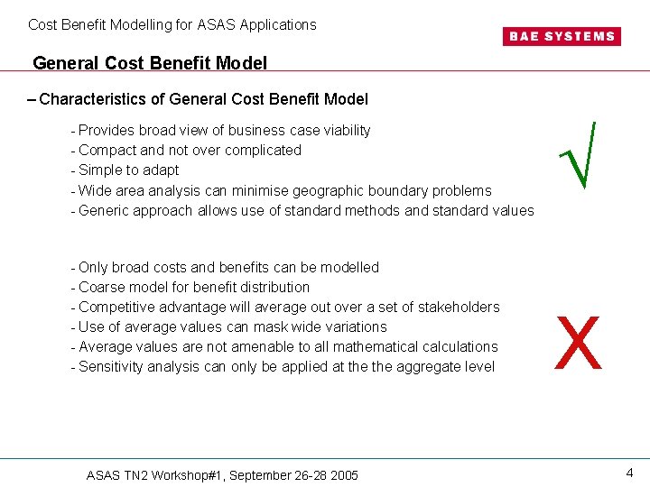 Cost Benefit Modelling for ASAS Applications General Cost Benefit Model – Characteristics of General Cost Benefit Modelling for ASAS Applications General Cost Benefit Model – Characteristics of General