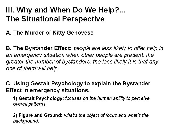 III. Why and When Do We Help? . . . The Situational Perspective A.