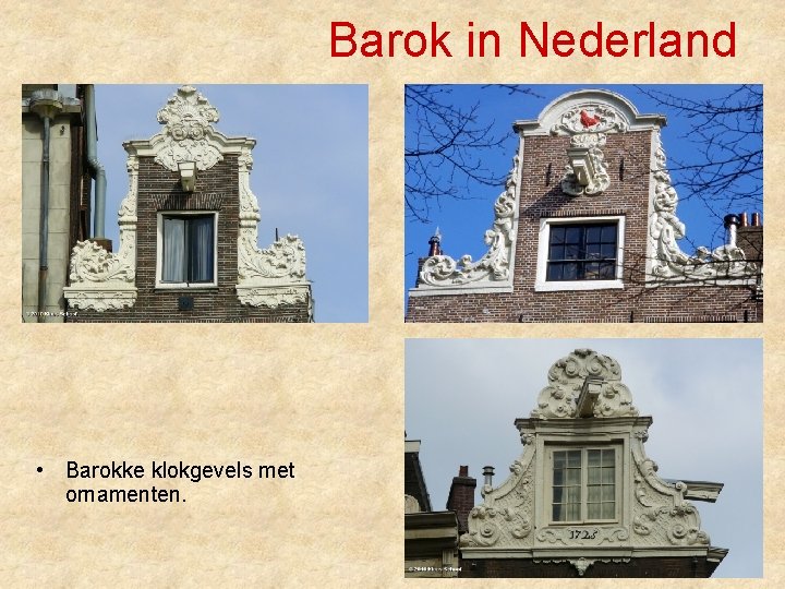 Barok in Nederland • Barokke klokgevels met ornamenten. 